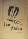 Listy Bratra Jana a kronika velmi pěkná o Janu Žižkovi