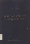 Svalové atrofie a hypertrofie