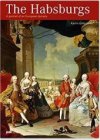 The Habsburgs: A Portrait of an European Dynasty