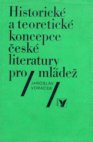 Historické a teoretické koncepce české literatury pro mládež