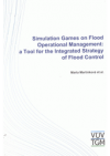 Simulation games on flood operational management: a tool for the integrated strategy of flood control