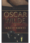 Oscar Wilde & kruh smrti