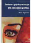 Současná psychopatologie pro pomáhající profese