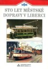Sto let městské dopravy v Liberci