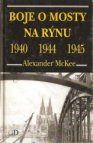 Boje o mosty na Rýnu 1940, 1944, 1945