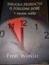 Boblická proroctví o poslední době v novém světle