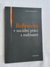 Reflexivita v sociální práci s rodinami 