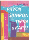 Prvok, Šampón, Tečka a Karel