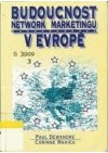 Budoucnost network marketingu v Evropě