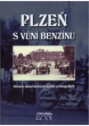 Plzeň s vůní benzínu