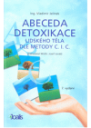 Abeceda detoxikace lidského těla dle metody C. I. C.