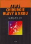 Atlas chirurgie hlavy a krku