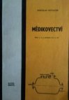 Mědikovectví pro 2. a 3. ročník odborných učilišť a učňovských škol