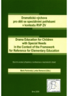 Dramatická výchova pro děti se speciálními potřebami v kontextu RVP ZV =