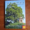 Kapličky, boží muka, výklenkové kapličky a zvoničky na Milevsku a Písecku