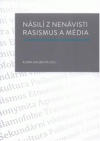 Násilí z nenávisti, rasismus a média