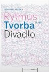 Rytmus, tvorba, divadlo - II. díl