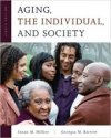 Aging, the Individual, and Society