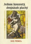 Jednou kousnutý, dvojnásob plachý