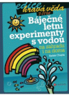 Báječné letní experimenty s vodou