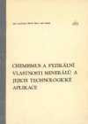 Chemismus a fyzikální vlastnosti minerálů a jejich technologické aplikace