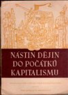 Nástin dějin do počátků kapitalismu