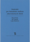 Anatomie pro bakalářské studium zdravotnických oborů