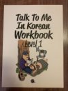 Talk To Me In Korean Workbook Level 1