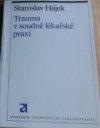 Trauma v soudně lékařské praxi