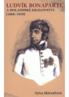 Ludvík Bonaparte a Holandské království (1806-1810)