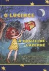 O Lucince a kouzelné lucerně