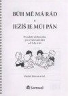 Bůh mě má rád a Ježíš je můj Pán