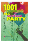 1001 nápadů na skvělou party