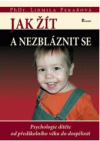 Jak žít a nezbláznit se