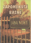 Zapomenuté básně Jana Nohy