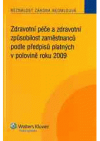 Zdravotní péče a zdravotní způsobilost zaměstnanců podle předpisů platných v polovině roku 2009