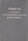 Proces s vedením záškodnického spiknutí proti republice