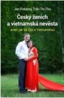 Český ženich a vietnamská nevěsta