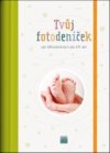 Tvůj fotodeníček - od těhotenství do tří let