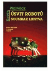 Úsvit robotů - soumrak lidstva