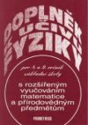 Doplněk k učivu fyziky pro 8. a 9. ročník základní školy s rozšířeným vyučováním matematice a přírodovědným předmětům