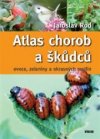 Atlas chorob a škůdců ovoce, zeleniny a okrasných rostlin