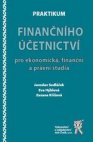 Praktikum finančního účetnictví pro ekonomická, finanční a právní studia