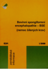 Bovinní spongiformní encephalopathie - BSE (nemoc šílených krav)