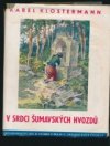 V srdci šumavských hvozdů