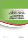 Možnosti merania bezpečnosti občanov v podmienkach územných celkov SR