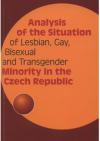 Analysis of the situation of lesbian, gay, bisexual and transgender minority in the Czech Republic