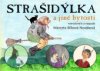 STRAŠIDÝLKA a jiné bytosti