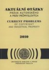 Aktuální otázky práva autorského a práv průmyslových