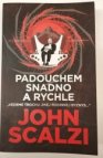Padouchem snadno a rychle